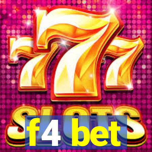 f4 bet